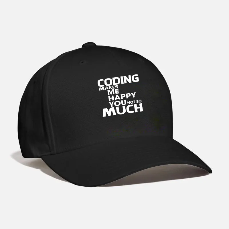 Coding Makes Me Happy You Not So Much Baseball Cap